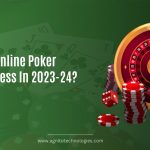 How To Start Online Poker Gaming Business In 2023-24?