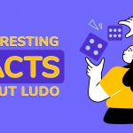 Interesting facts about Ludo Games